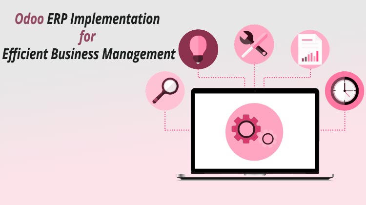 A Detailed Insight to Odoo Implementation – Challenges, Methodology, Concepts & Phases