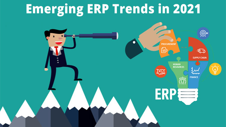Emerging Trends of ERP to Look Out For in 2021