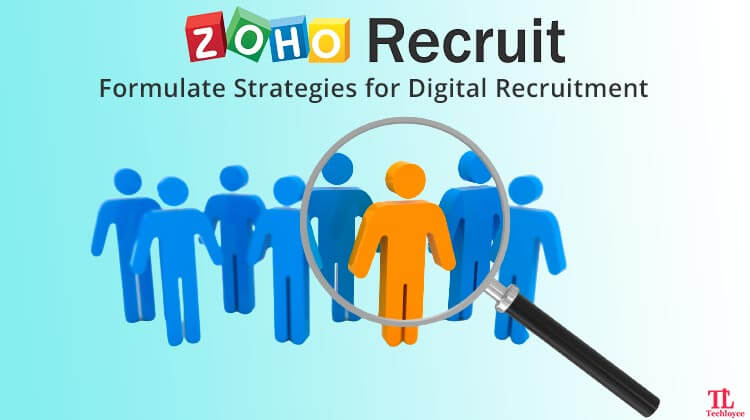 Zoho Recruit – Formulate Strategies for Digital Recruitment