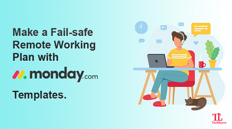 If You Are Exploring WFH Options for Your Employees, monday.com is Your One-Stop Source