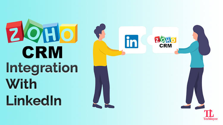 Social Media Engagement is the Ultimate Power of the Lead Generation—Connect Zoho CRM with LinkedIn