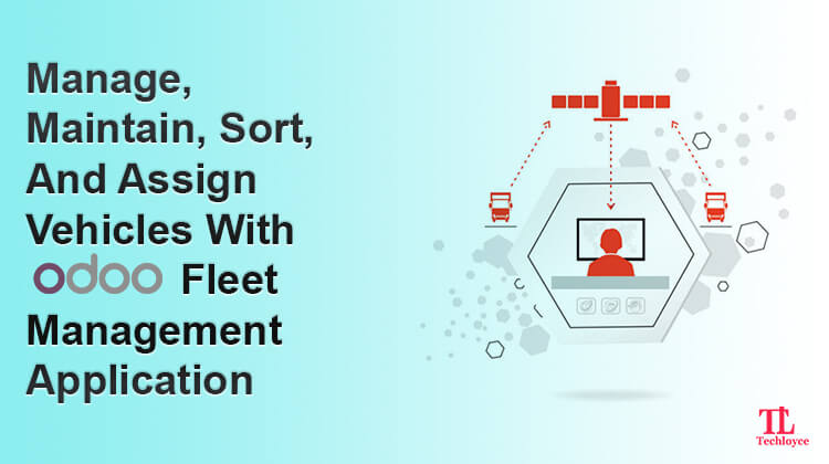 Assign Vehicles With Odoo Fleet Management Application