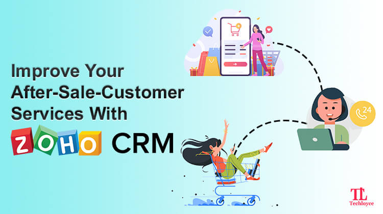 Zoho CRM : Improve Your After-Sale-Customer Services
