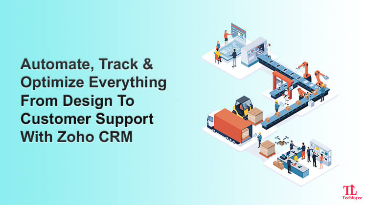 Zoho CRM : Optimization From Design To Customer Support