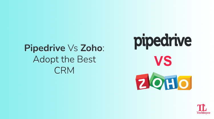 Comparing Pipedrive and Zoho to Find the Perfect Fit