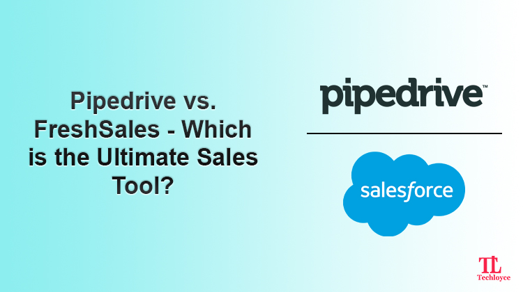 Pipedrive vs. FreshSales – Which is the Ultimate Sales Tool?