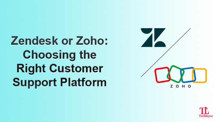 Zendesk vs Zoho: Choosing the Right Customer Support Platform