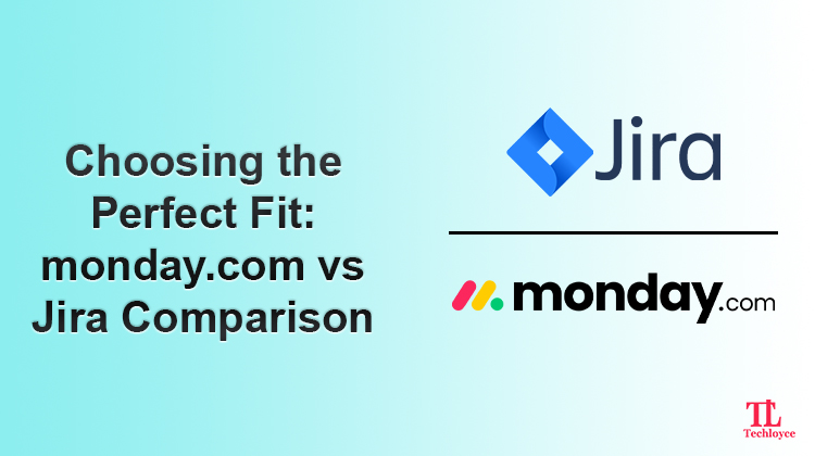Choosing the Perfect Fit: monday.com vs Jira Comparison