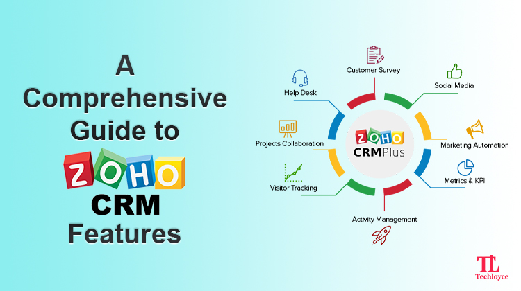 A Comprehensive Guide to Zoho CRM Features