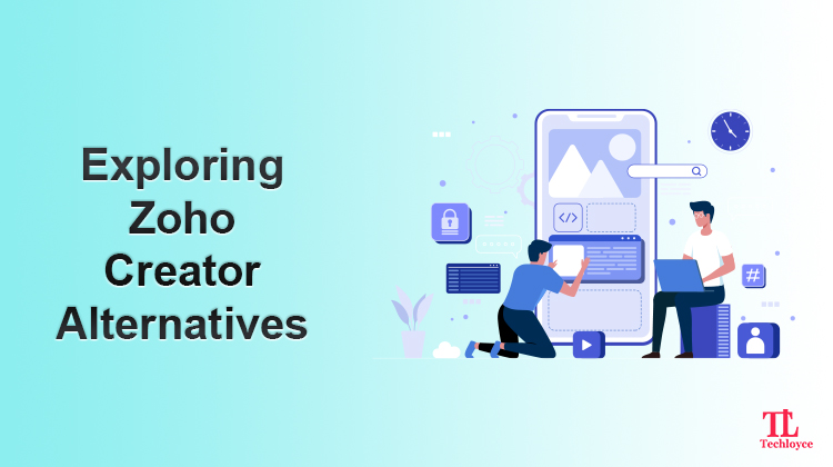 Zoho Creator Alternatives: A Comprehensive Guide