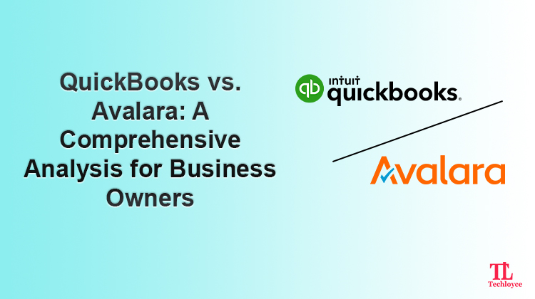 QuickBooks vs. Avalara: A Comprehensive Analysis