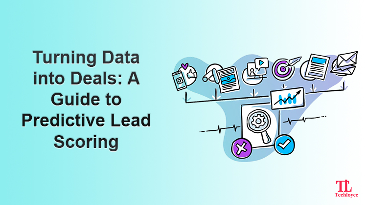 Turning Data into Deals: A Guide to Predictive Lead Scoring