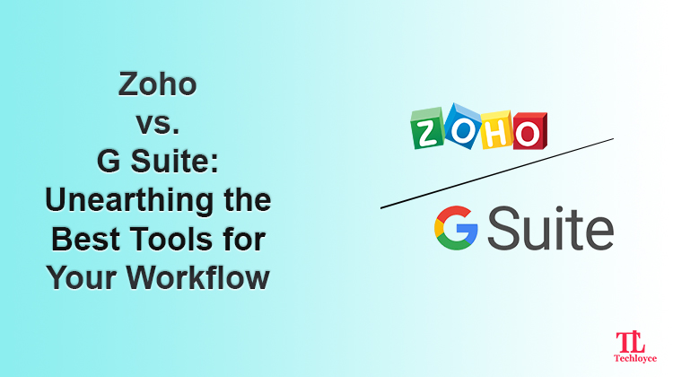 Zoho vs. G Suite: Unearthing the Best Tools for Your Workflow