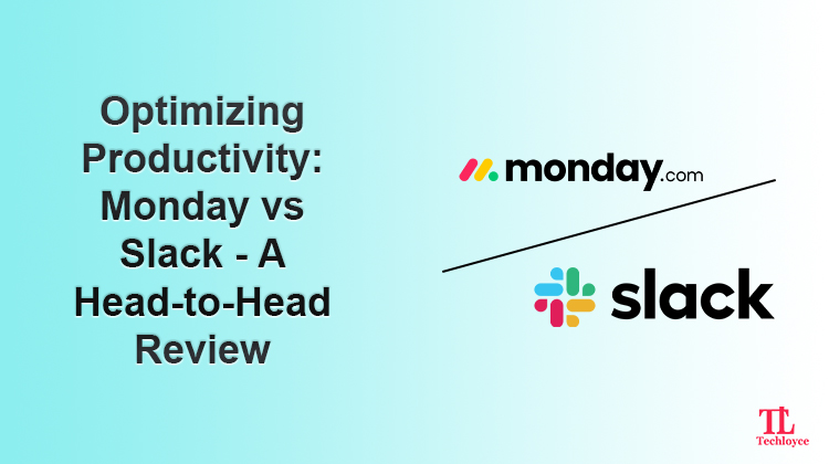 Monday vs Slack – A Head-to-Head Review