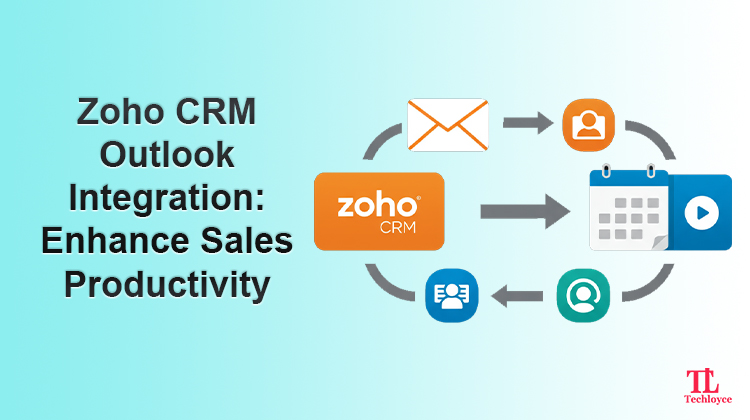 Zoho CRM Outlook Integration: Enhance Sales Productivity