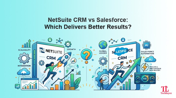 NetSuite CRM vs Salesforce: Which Delivers Better Results?